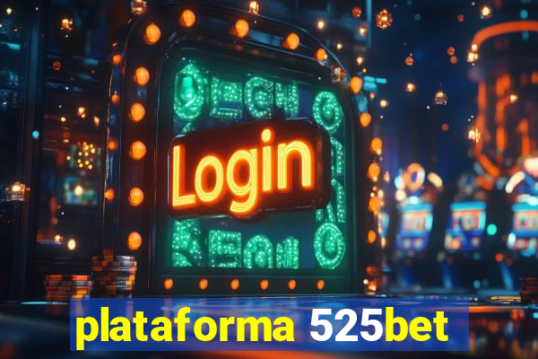 plataforma 525bet